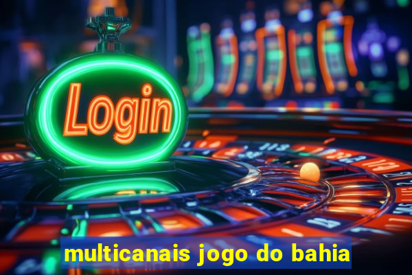 multicanais jogo do bahia